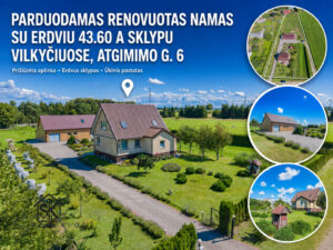 PARDUODAMAS RENOVUOTAS NAMAS SU ERDVIU 43.60 A SKLYPU VILKYČIUOSE, ATGIMIMO G. 6